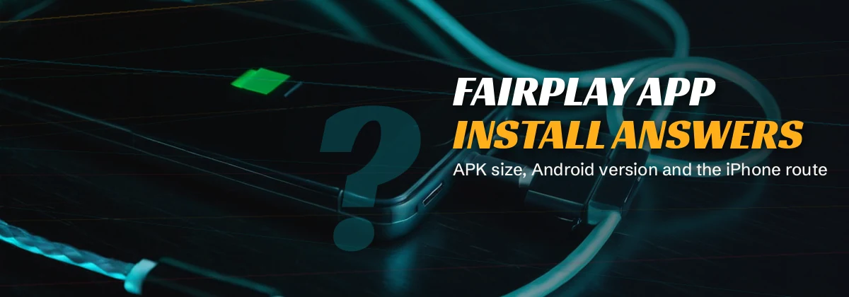 Strip above the FairPlay app questions on APK size, iPhone pinning and updates